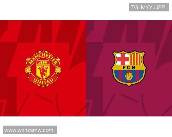 友谊赛精彩对决曼联与巴萨战成平局绝杀瞬间点燃全场激情